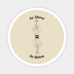 As Above So Below Magnet